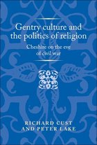 Politics, Culture and Society in Early Modern Britain - Gentry culture and the politics of religion
