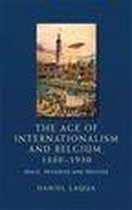 The age of internationalism and Belgium, 1880–1930