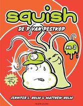 Squish - Squish 3: De P van Pestkop
