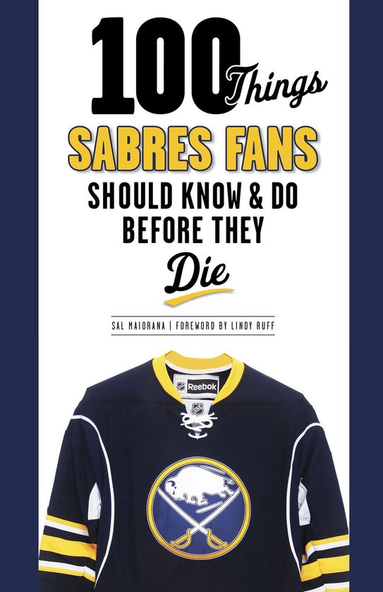 100 Things Sabres Fans Should Know & Do Before They Die - cover