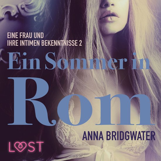 Ein Sommer in Rom - eine Frau und ihre intimen Bekenntnisse  ... - cover