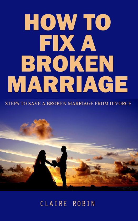 How To Fix A Broken Marriage - cover