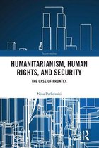 Humanitarianism, Human Rights, and Security