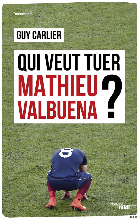 Qui veut tuer Mathieu Valbuena ? (ebook), Guy Carlier 9782749150000 Boeken