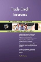 Trade Credit Insurance A Complete Guide - 2021 Edition