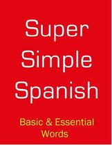 SUPER SIMPLE SPANISH - SUPER SIMPLE SPANISH