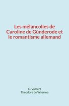 Les mélancolies de Caroline de Günderode et le romantisme allemand