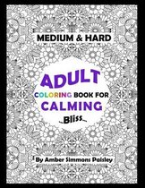 Medium & Hard Adult Coloring Book For Calming Bliss