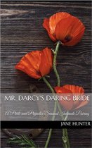 Mr. Darcy's Daring Bride 3 - Mr. Darcy's Daring Bride: A Pride and Prejudice Sensual Intimate Duo