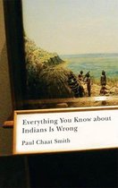 Indigenous Americas - Everything You Know about Indians Is Wrong