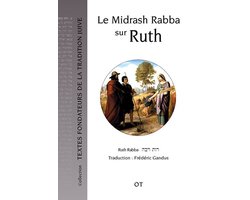 Textes Fondateurs de la Tradition Juive - Le Midrash Rabba sur Ruth