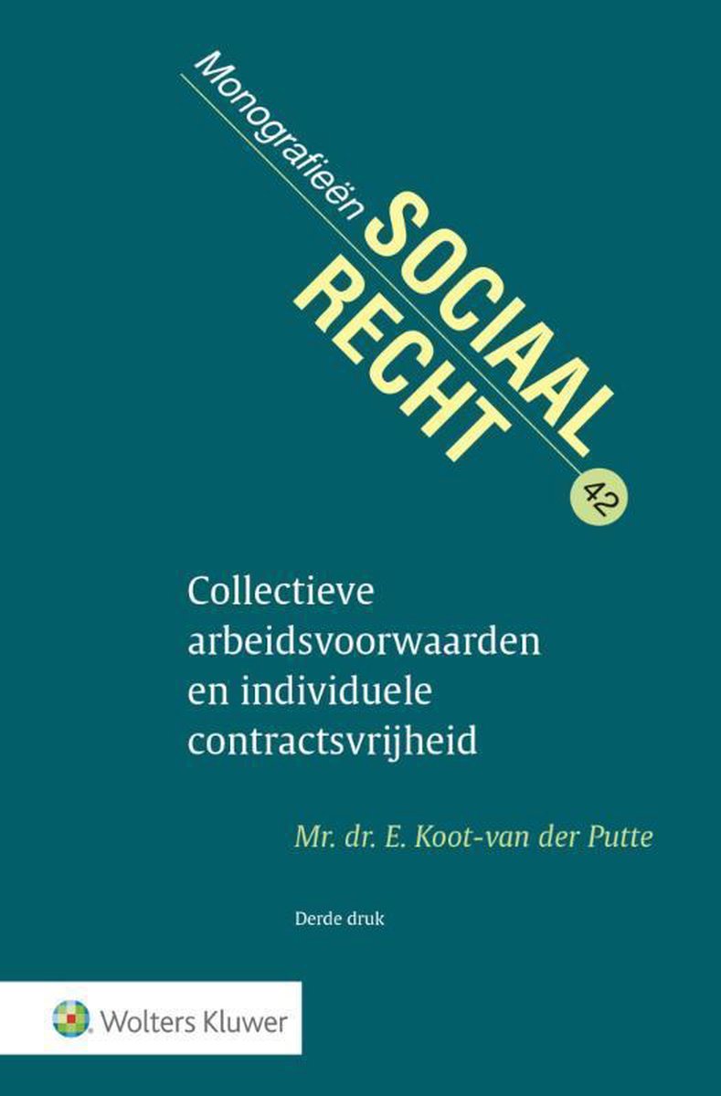 Collectieve arbeidsvoorwaarden en individuele contractsvrijheid - Wolters Kluwer Nederland B.V.