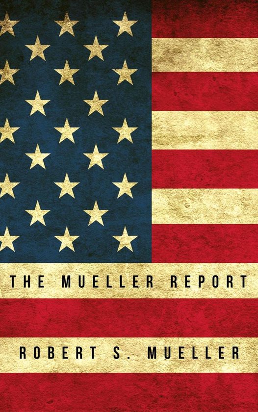 The Mueller Report: Report on the Investigation into Russian ... - cover