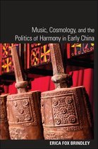 SUNY series in Chinese Philosophy and Culture - Music, Cosmology, and the Politics of Harmony in Early China