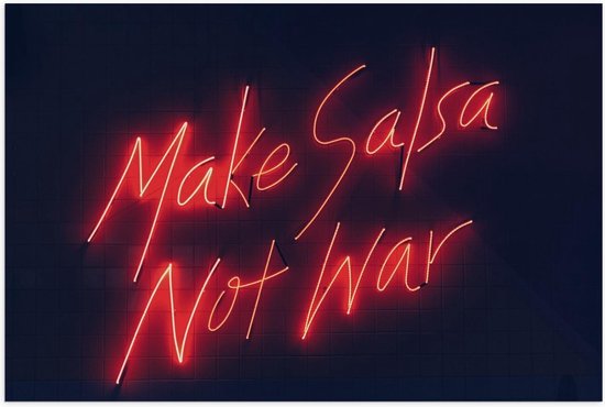 Poster – ''Make Salsa, Not War'' Rode Letters - 60x40cm Foto op Posterpapier