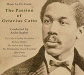 The Catto Freedom Orchestra, André Raphel - Caine: The Passion Of Octavius Catto (CD)