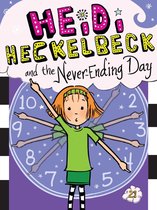 Heidi Heckelbeck - Heidi Heckelbeck and the Never-Ending Day