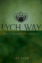 The Undertaken Trilogy - Lych Way