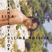 Sisa - Transcantautor Ultima Noticia (2 CD)