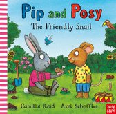 Pip and Posy- Pip and Posy: The Friendly Snail