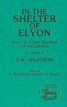 The Library of Hebrew Bible/Old Testament Studies- In the Shelter of Elyon