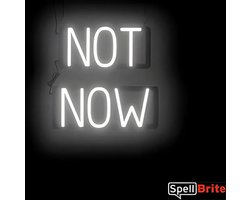 NOT NOW - Lichtreclame Neon LED bord verlicht | SpellBrite | 39 x 38 cm | 6 Dimstanden - 8 Lichtanimaties | Reclamebord neon verlichting