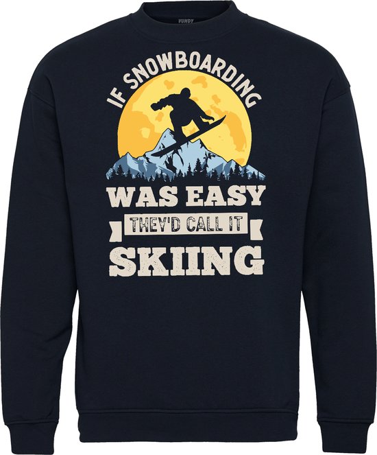 Sweater If Snowboarding Was Easy | Apres Ski Verkleedkleren | Fout Skipak | Apres Ski Outfit | Navy | maat 152/164