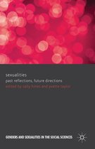 Genders and Sexualities in the Social Sciences- Sexualities: Past Reflections, Future Directions