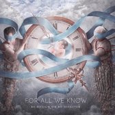For All We Know - By Design Or By Disaster (CD)