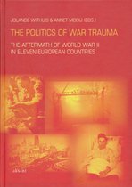 Studies of the Netherlands Institute for War Documentation 4 - The politics of war trauma