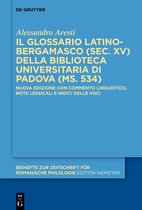 Beihefte zur Zeitschrift fur Romanische Philologie461- Il glossario latino-bergamasco (sec. XV) della Biblioteca Universitaria di Padova (ms. 534)