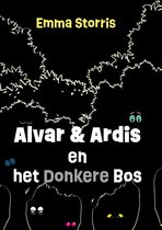 De avonturen van Alvar en Ardis 1 - Alvar en Ardis en het donkere bos