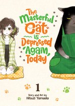 The Masterful Cat Is Depressed Again Today-The Masterful Cat Is Depressed Again Today Vol. 1