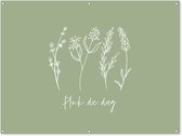 Tuinposter 160x120 cm - Tuindecoratie - Quote - Pluk de dag - Groen - Tekst - Bloemen - Line art - Poster voor in de tuin - Buiten decoratie - Schutting tuinschilderij - Wanddecoratie - Tuindoek - Buitenposter