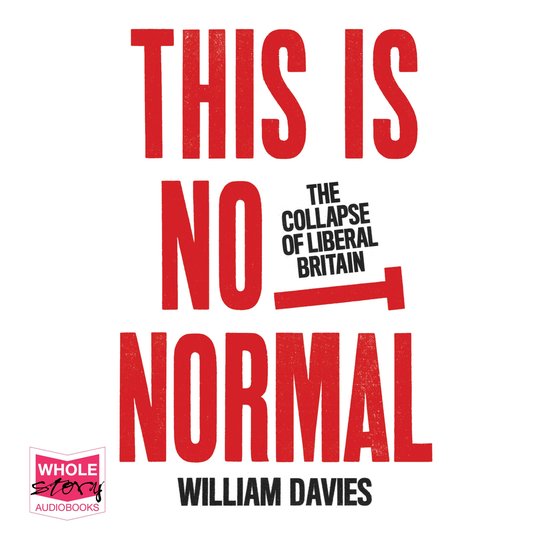 This is Not Normal: The Collapse of Liberal Britain - cover