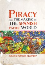 The Early Modern Americas- Piracy and the Making of the Spanish Pacific World