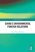 China Policy Series- China's Environmental Foreign Relations