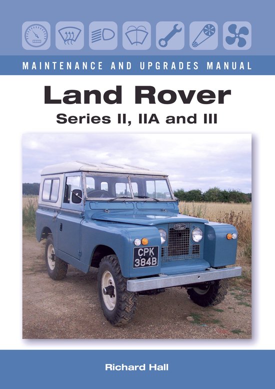 Land Rover Series II, Iia and III Maintenance and Upgrades M ... - cover