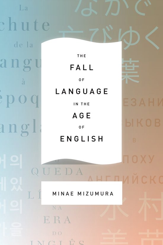 The Fall of Language in the Age of English - cover