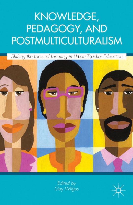 Knowledge, Pedagogy, and Postmulticulturalism - cover