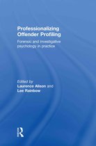 Professionalizing Offender Profiling