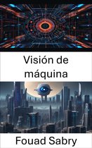 Visión Por Computador [Spanish] 97 - Visión de máquina
