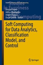 Studies in Fuzziness and Soft Computing 413 - Soft Computing for Data Analytics, Classification Model, and Control