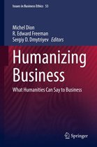 Issues in Business Ethics 53 - Humanizing Business