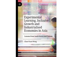 Experimental Learning, Inclusive Growth and Industrialised Economies in Asia