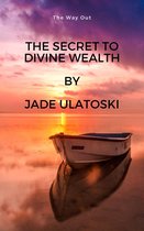 The Secret to Divine Wealth