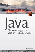 Programmieren mit Java - Java – die Neuerungen in Version 17 LTS, 18 und 19