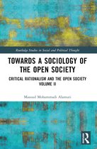 Routledge Studies in Social and Political Thought- Towards a Sociology of the Open Society
