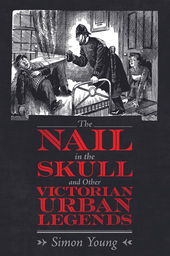 The Nail in the Skull and Other Victorian Urban Legends - cover