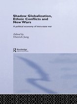 New International Relations - Shadow Globalization, Ethnic Conflicts and New Wars